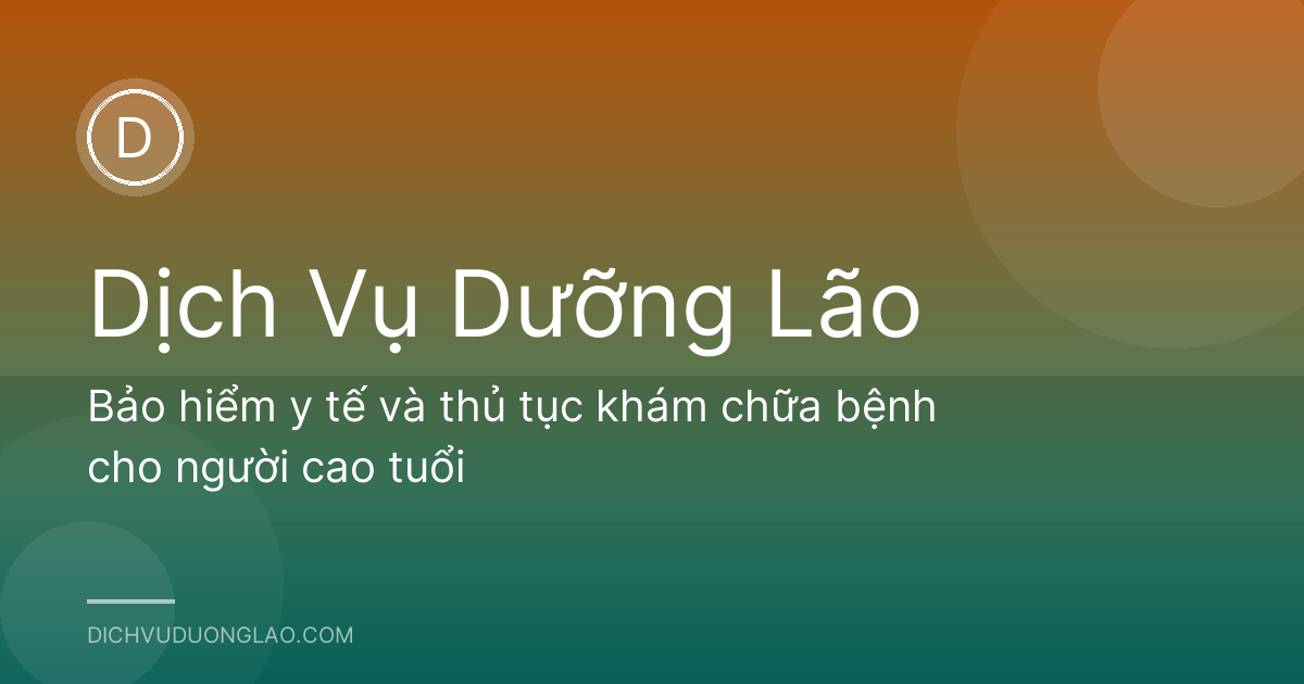 Bảo hiểm y tế và thủ tục khám chữa bệnh cho người cao tuổi