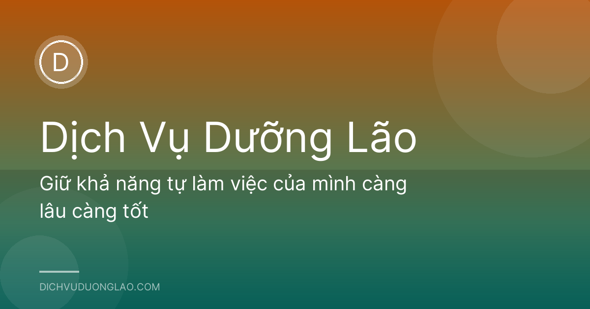 Giữ khả năng tự làm việc của mình càng lâu càng tốt